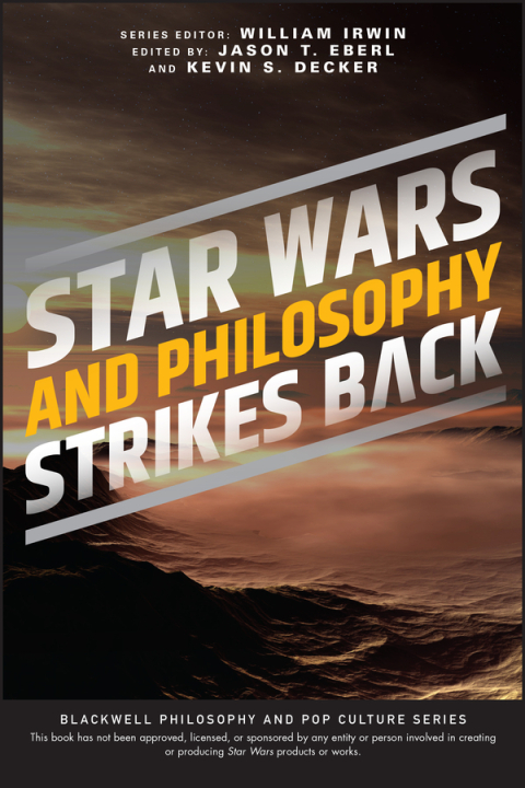Star Wars and Philosophy Strikes Back 