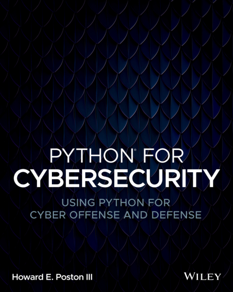 Cover image for book Python for Cybersecurity: Using Python for Cyber Offense and Defense