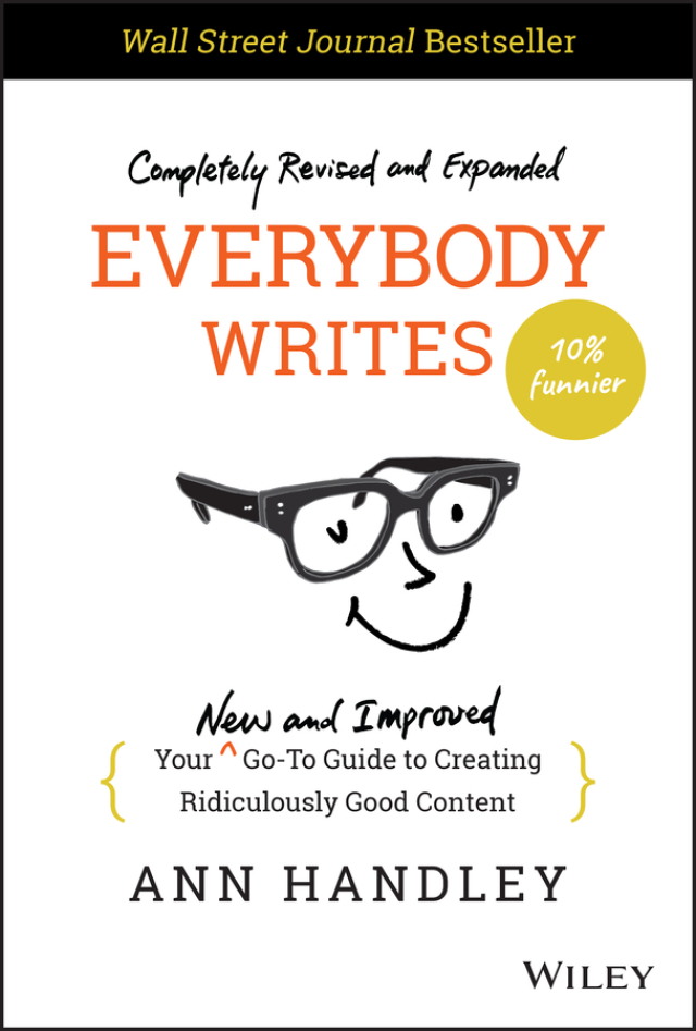 Everybody Writes Your New and Improved Go to Guide to Creating Ridiculously Good Content