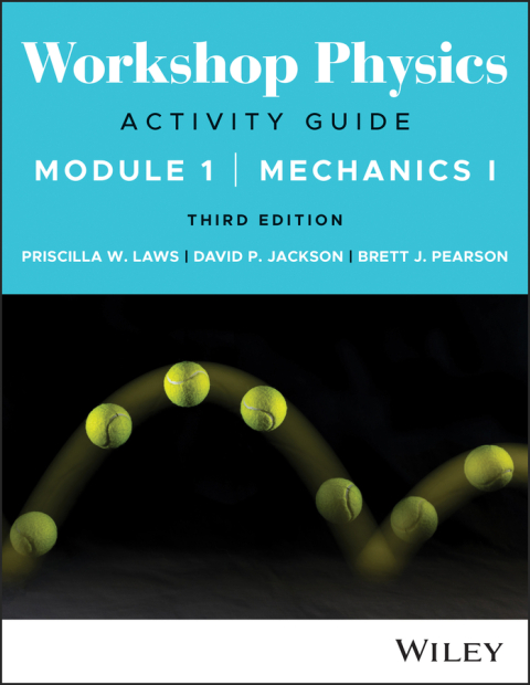 Workshop Physics Activity Guide Module 1: Mechanics I 