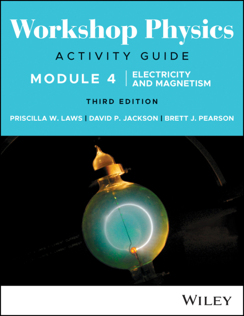 Cover image for book Workshop Physics Activity Guide Module 4: Electricity and Magnetism