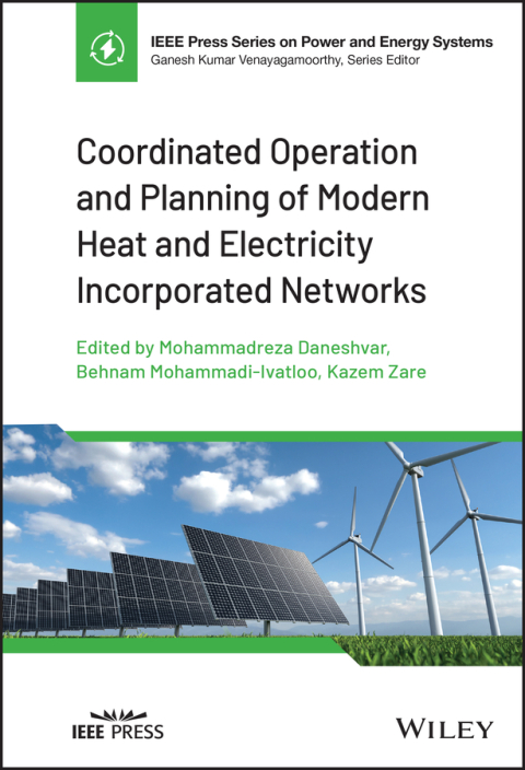 Cover image for book Coordinated Operation and Planning of Modern Heat and Electricity Incorporated Networks