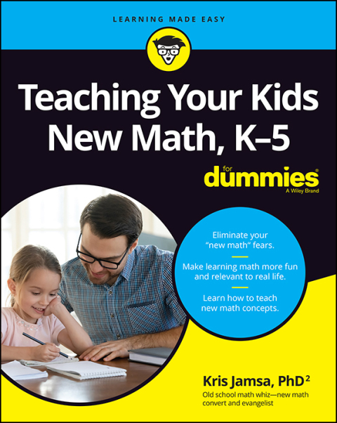 Teaching Your Kids New Math, K-5 For Dummies 