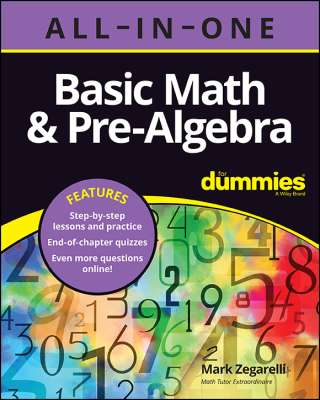 Basic Math & Pre-Algebra All-in-One For Dummies (  Chapter Quizzes Online)
