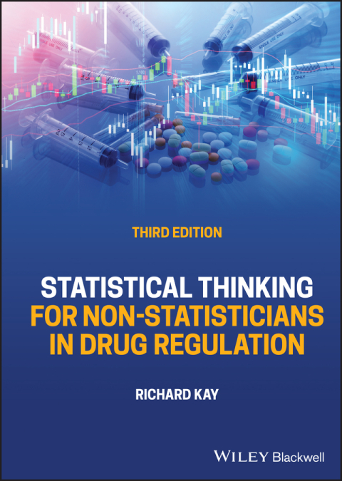 Cover image for book Statistical Thinking for Non-Statisticians in Drug Regulation