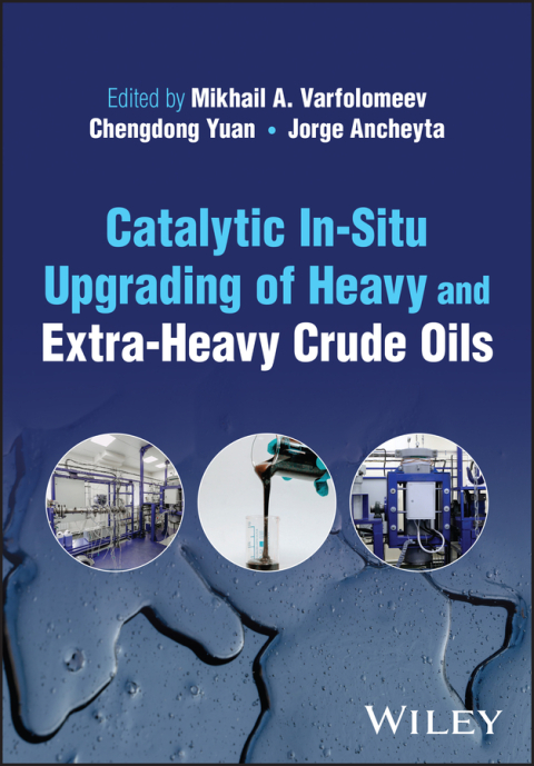 Cover image for book Catalytic In-Situ Upgrading of Heavy and Extra-Heavy Crude Oils