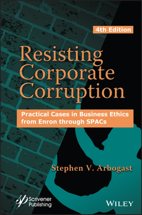 Cover image for book Resisting Corporate Corruption: Practical Cases in Business Ethics from Enron through SPACs