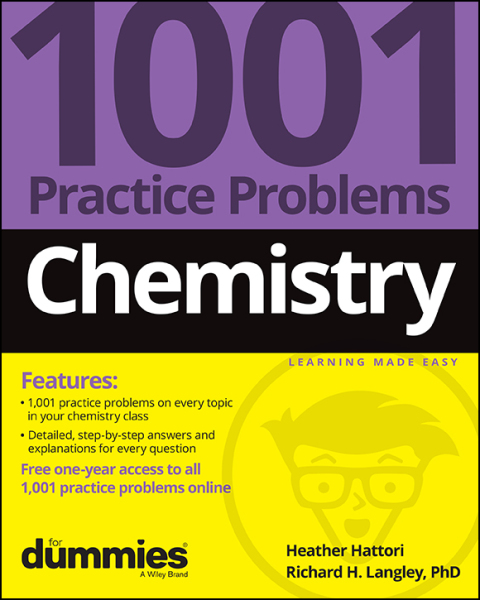 Chemistry: 1001 Practice Problems For Dummies (  Free Online Practice) 