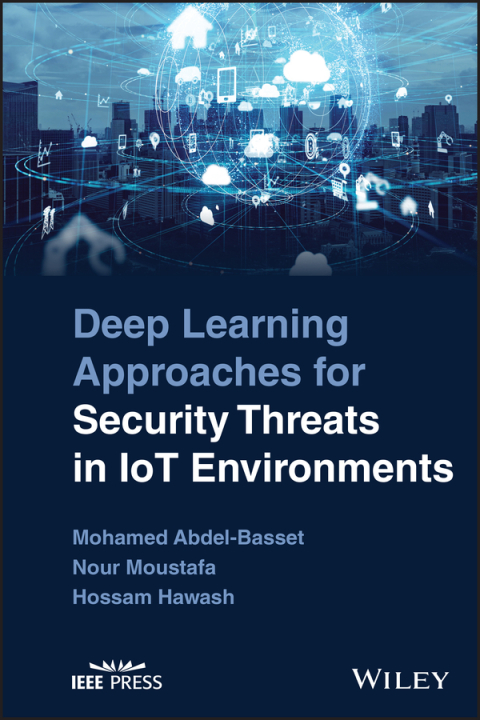 Cover image for book Deep Learning Approaches for Security Threats in IoT Environments