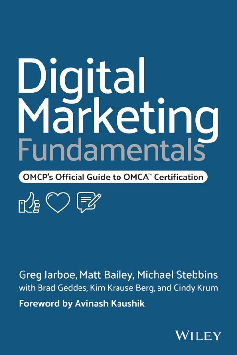 Cover image for book Digital Marketing Fundamentals: OMCP's Official Guide to OMCA Certification