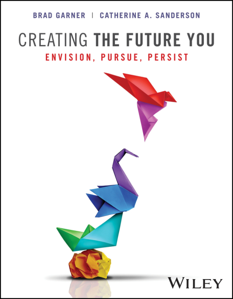 Cover image for book Creating the Future You: Envision, Pursue, Persist