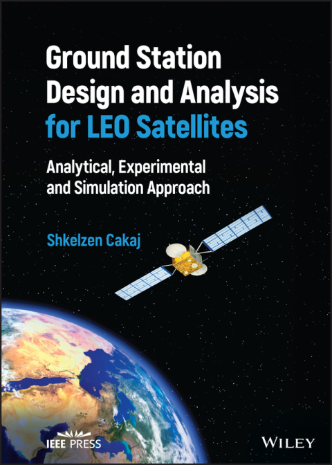 Cover image for book Ground Station Design and Analysis for LEO Satellites