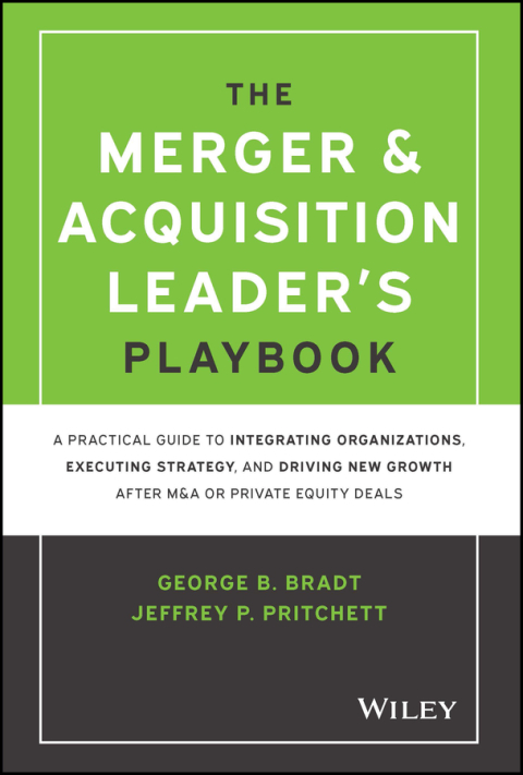 The Merger \u0026 Acquisition Leader's Playbook 