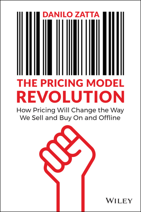 Cover image for book The Pricing Model Revolution: How Pricing Will Change the Way We Sell and Buy On and Offline