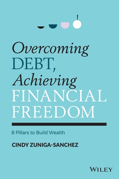 Cover image for book Overcoming Debt, Achieving Financial Freedom: 8 Pillars to Build Wealth
