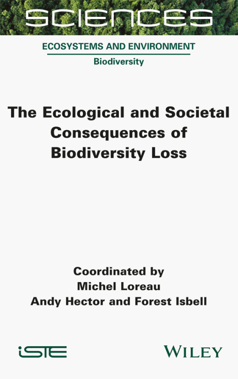 The Ecological and Societal Consequences of Biodiversity Loss 