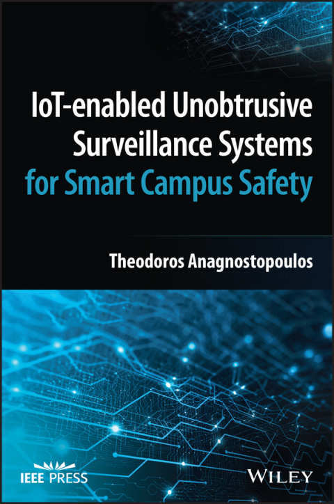 Cover image for book IoT-enabled Unobtrusive Surveillance Systems for Smart Campus Safety