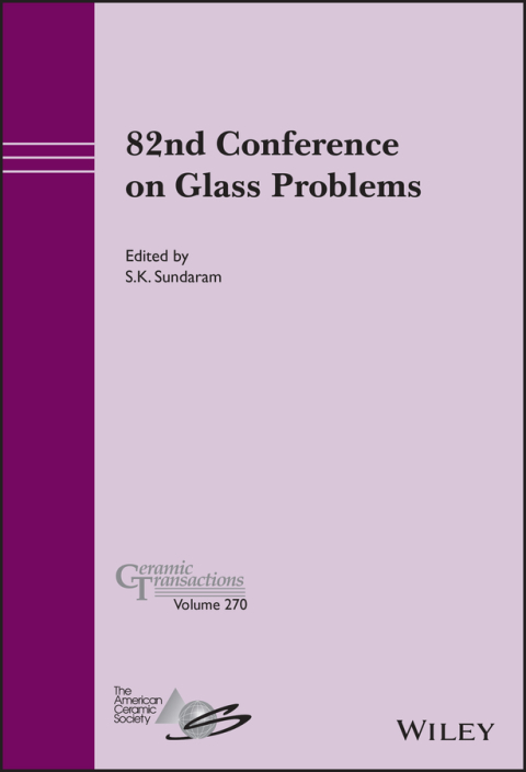 Cover image for book 82nd Conference on Glass Problems, Volume 270