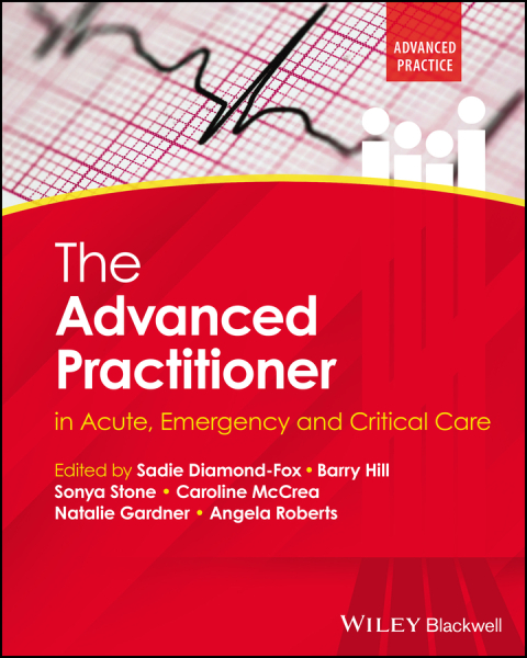The Advanced Practitioner in Acute, Emergency and Critical Care 