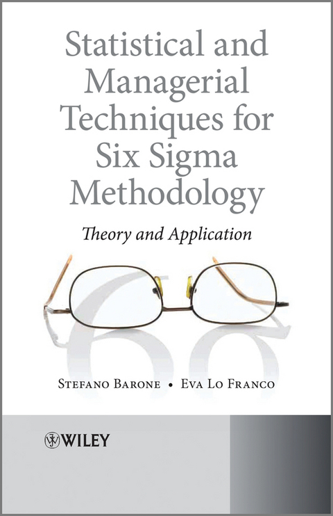 Cover image for book Statistical and Managerial Techniques for Six Sigma Methodology: Theory and Application