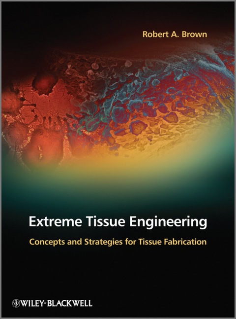 Cover image for book Extreme Tissue Engineering: Concepts and Strategies for Tissue Fabrication