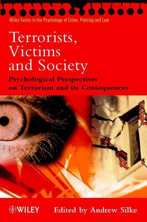 Cover image for book Terrorists, Victims and Society: Psychological Perspectives on Terrorism and its Consequences