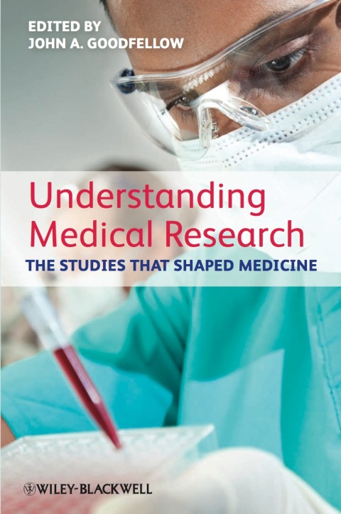 Understanding Medical Research: The Studies That Shaped Medicine 
