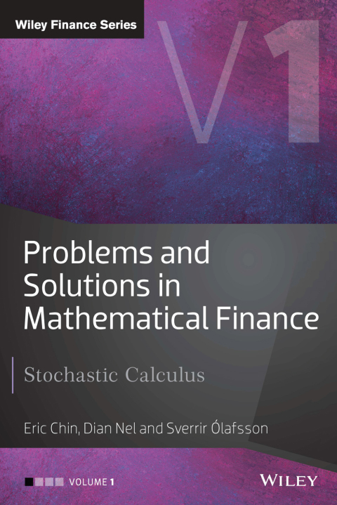 Problems and Solutions in Mathematical Finance: Stochastic Calculus
