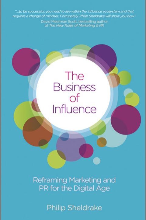 Cover image for book The Business of Influence: Reframing Marketing and PR for the Digital Age