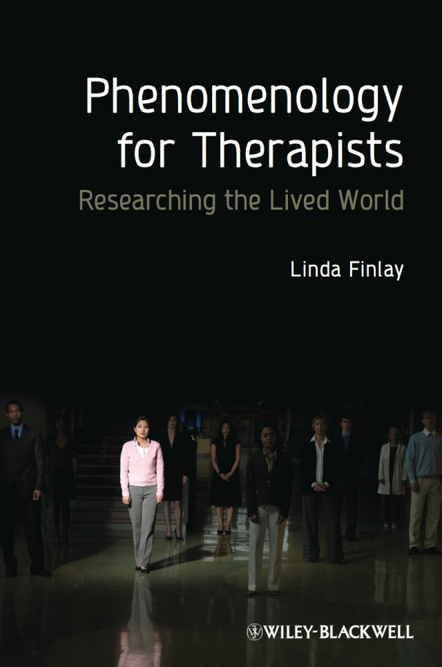 Phenomenology for Therapists Researching the Lived World