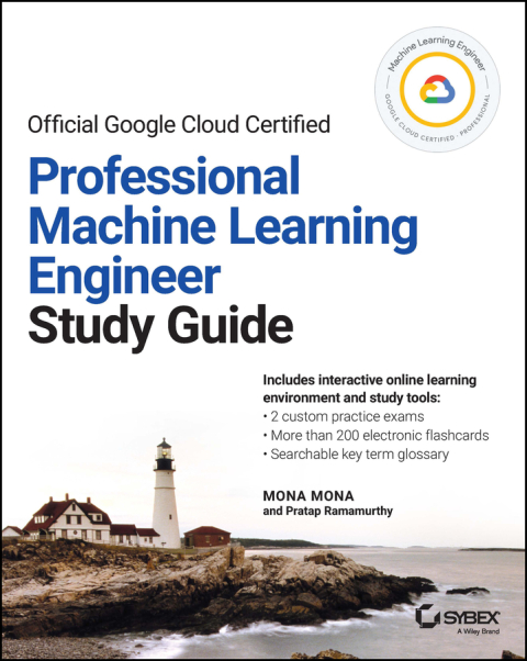 Cover image for book Official Google Cloud Certified Professional Machine Learning Engineer Study Guide
