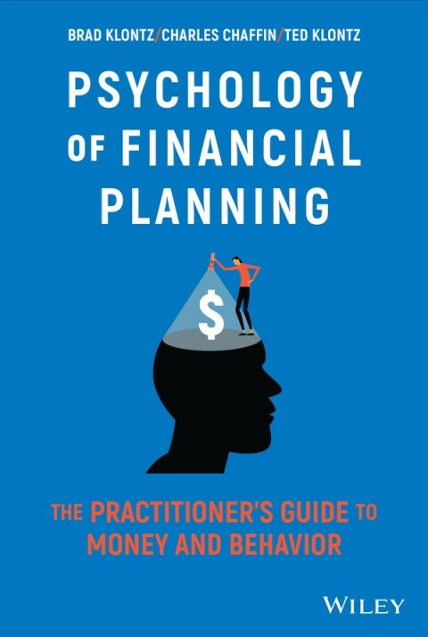 Cover image for book Psychology of Financial Planning: The Practitioner's Guide to Money and Behavior