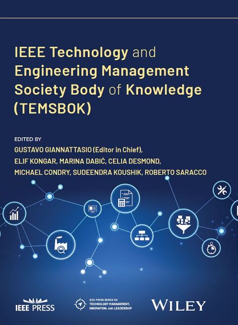 Cover image for book IEEE Technology and Engineering Management Society Body of Knowledge (TEMSBOK)