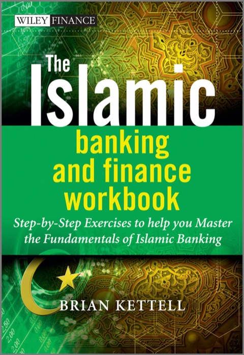 Cover image for book The Islamic Banking and Finance Workbook: Step-by-Step Exercises to help you Master the Fundamentals of Islamic Banking and Finance