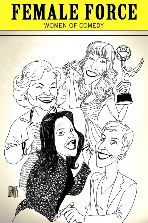 Cover image for book Female Force: Women in Comedy: Betty White, Kathy Griffin, Rosie O'Donnell and Ellen DeGeneres