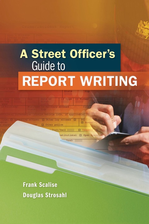 Cover image for book A Street Officer's Guide to Report Writing