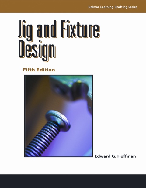 Cover image for book Jig and Fixture Design