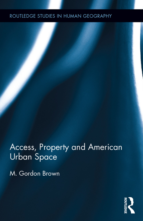 Access, Property and American Urban Space 