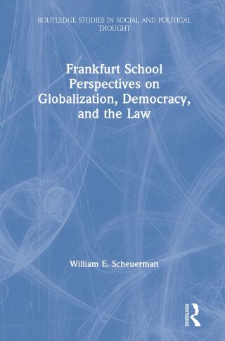 Frankfurt School Perspectives on Globalization, Democracy, and the Law