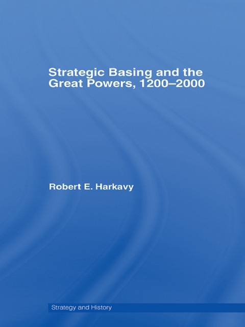 Cover image for book Strategic Basing and the Great Powers, 1200-2000