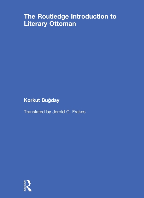 Cover image for book The Routledge Introduction to Literary Ottoman