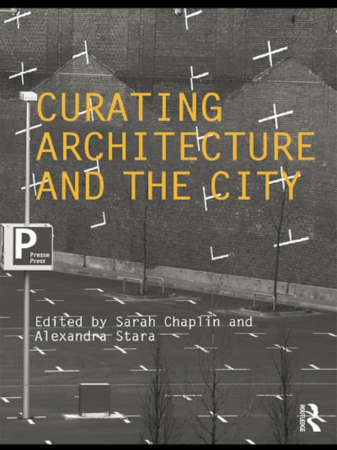 Cover image for book Curating Architecture and the City