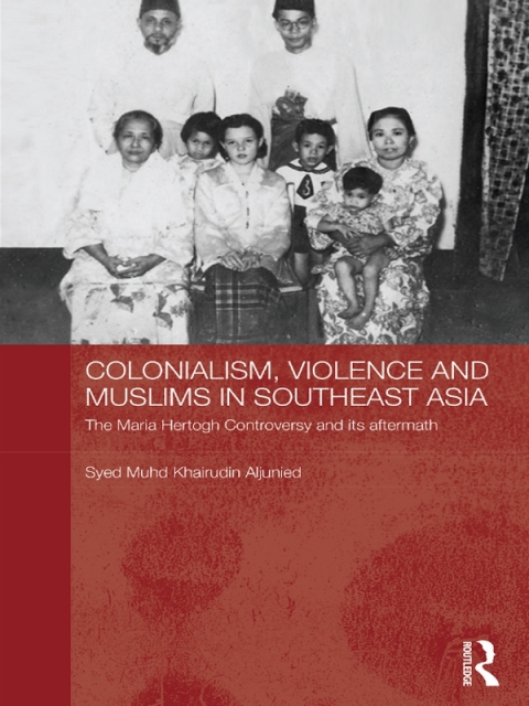 Cover image for book Colonialism, Violence and Muslims in Southeast Asia