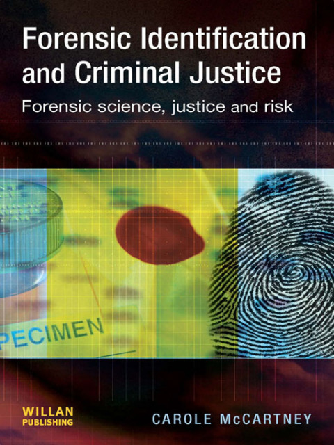 Forensic Identification and Criminal Justice 