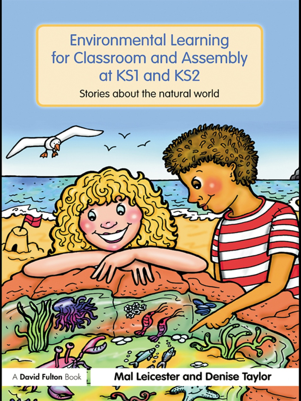 Environmental Learning for Classroom and Assembly at KS1 & KS2 - 1st Edition (eBook Rental)
