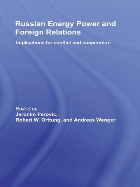 Cover image for book Russian Energy Power and Foreign Relations