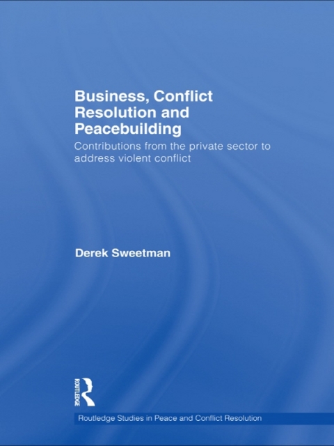Cover image for book Business, Conflict Resolution and Peacebuilding