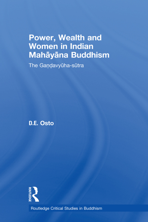 Cover image for book Power, Wealth and Women in Indian Mahayana Buddhism