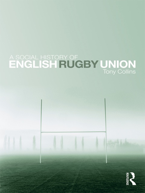 Cover image for book A Social History of English Rugby Union