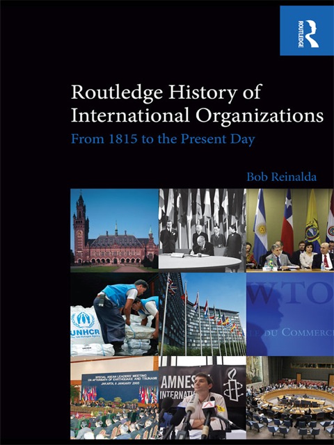 Routledge History of International Organizations 
